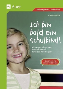 Ich bin bald ein Schulkind!