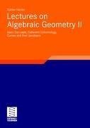 Lectures on Algebraic Geometry II