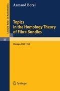 Topics in the Homology Theory of Fibre Bundles