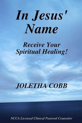 In Jesus' Name Receive Your Spiritual Healing