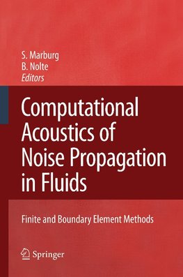 Computational Acoustics of Noise Propagation in Fluids - Finite and Boundary Element Methods