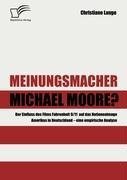 Meinungsmacher Michael Moore?