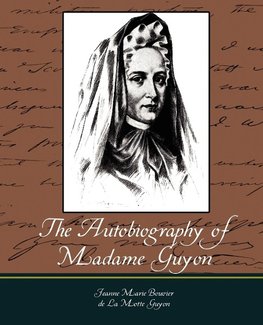 The Autobiography of Madame Guyon