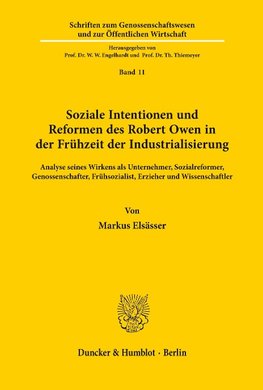 Soziale Intentionen und Reformen des Robert Owen in der Frühzeit der Industrialisierung.