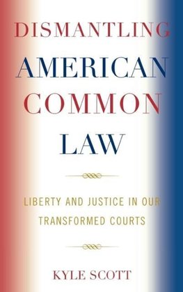 Dismantling American Common Law