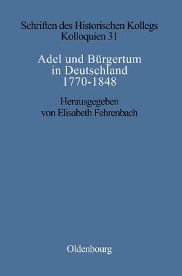 Adel und Bürgertum in Deutschland 1770 - 1848