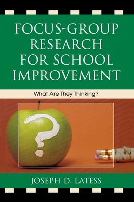 Focus-Group Research for School Improvement