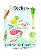 Kochen - Gedichtete Gerichte