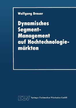 Dynamisches Segment-Management auf Hochtechnologiemärkten