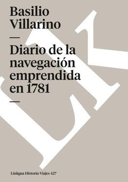 Diario de la navegación emprendida en 1781