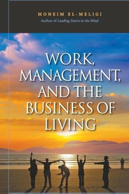 Work, Management, and the Business of Living