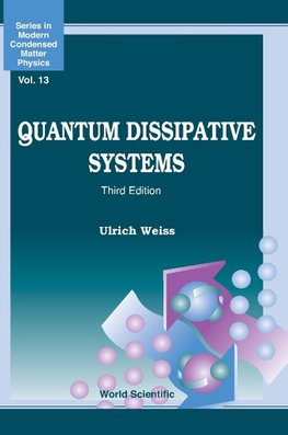 Weiss, U: Quantum Dissipative Systems (Third Edition)