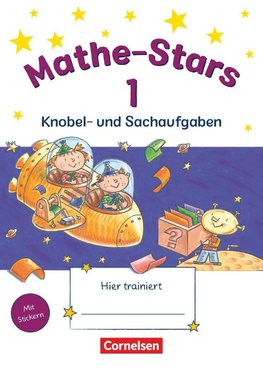 Mathe-Stars 1. Schuljahr. Knobel- und Sachaufgaben