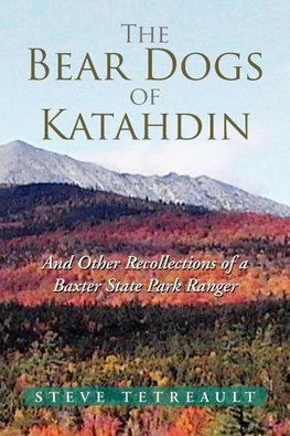 The Bear Dogs of Katahdin