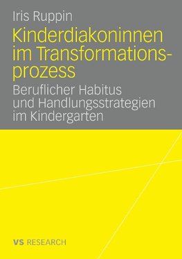 Kinderdiakoninnen im Transformationsprozess