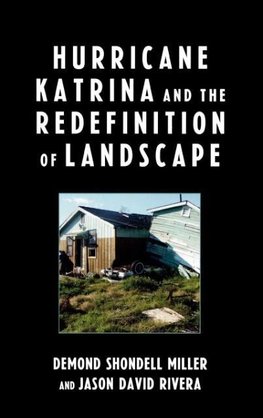 Hurricane Katrina and the Redefinition of Landscape