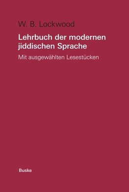 Lehrbuch der modernen jiddischen Sprache. Mit ausgewählten Lesestücken / Lehrbuch der modernen jiddischen Sprache. Mit ausgewählten Lesestücken