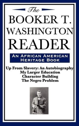 The Booker T. Washington Reader (an African American Heritage Book)