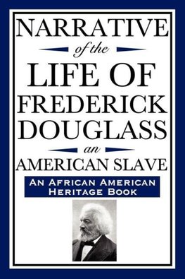 Narrative of the Life of Frederick Douglass, an American Slave