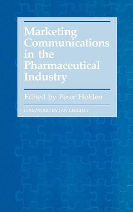 Holden, P: Marketing Communications in the Pharmaceutical In