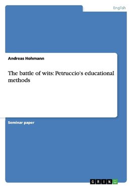 The battle of wits: Petruccio's educational methods