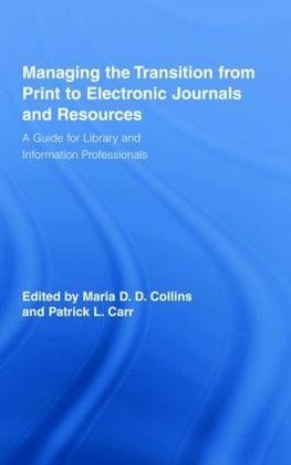 Collins, M: Managing the Transition from Print to Electronic