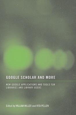 Miller, W: Google Scholar and More