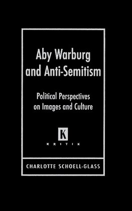 Aby Warburg and Anti-Semitism