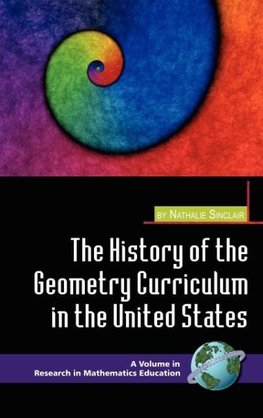 The History of the Geometry Curriculum in the United States (Hc)