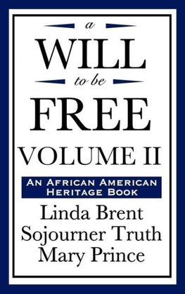 A Will to Be Free, Vol. II (an African American Heritage Book)