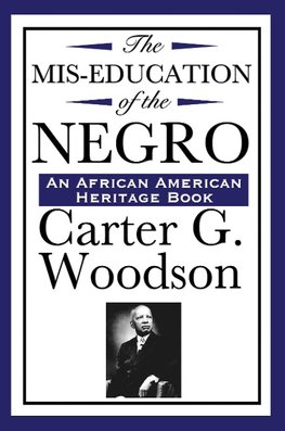 The Mis-Education of the Negro (An African American Heritage Book)