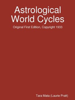 Astrological World Cycles - Original First Edition, Copyright 1933