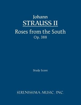 Roses from the South, Op.388