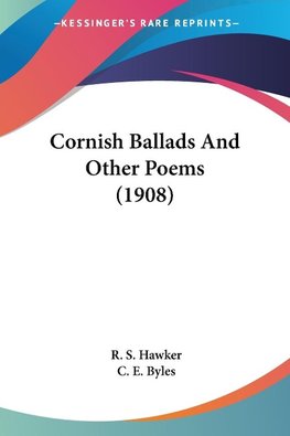 Cornish Ballads And Other Poems (1908)