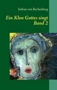 Ein Klon Gottes singt