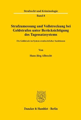 Strafzumessung und Vollstreckung bei Geldstrafen unter Berücksichtigung des Tagessatzsystems.