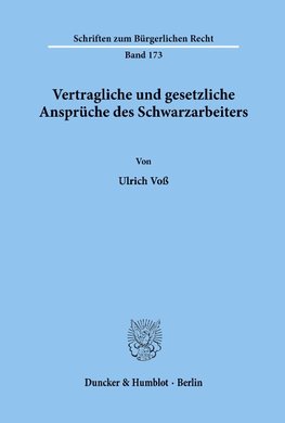 Vertragliche und gesetzliche Ansprüche des Schwarzarbeiters