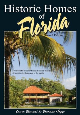 Historic Homes of Florida, Second Edition