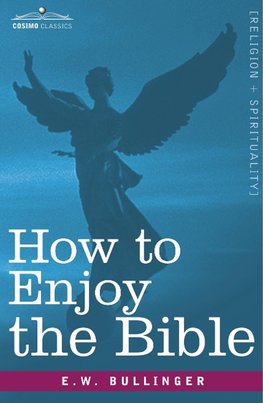 How to Enjoy the Bible