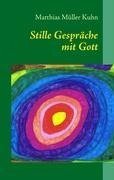 Stille Gespräche mit Gott