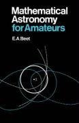 Beet, E: Mathematical Astronomy for Amateurs