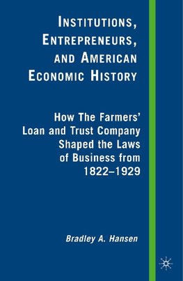 Institutions, Entrepreneurs, and American Economic History