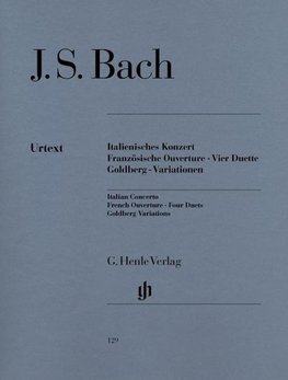 Italienisches Konzert, Französische Ouverture, Vier Duette, Goldberg-Variationen