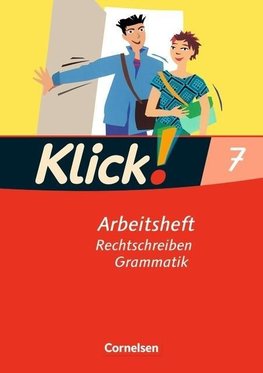 Klick! Deutsch 7. Schuljahr. Rechtschreiben und Grammatik. Arbeitsheft. Westliche Bundesländer