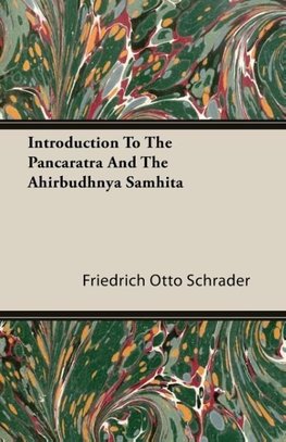 Introduction To The Pancaratra And The Ahirbudhnya Samhita