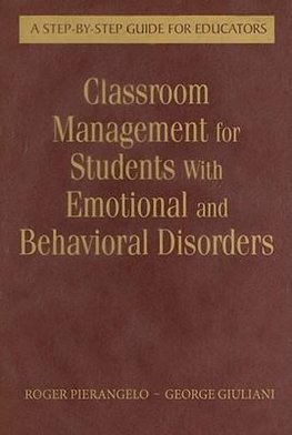 Pierangelo, R: Classroom Management for Students With Emotio