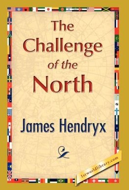 The Challenge of the North