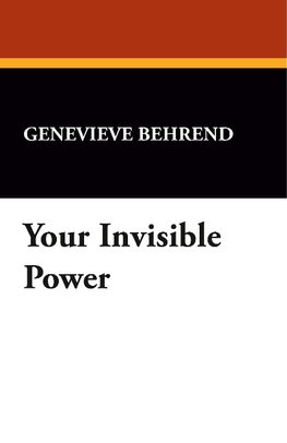 Your Invisible Power