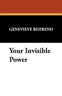 Your Invisible Power