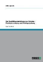 Zur Qualitätsentwicklung von Schulen - Profilentwicklung und Profilgestaltung